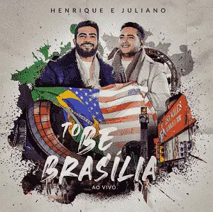 To Be Brasília de Henrique e Juliano