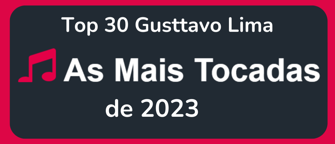 Música Top 30 Gusttavo Lima – As Mais Tocadas (2023)